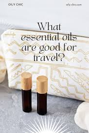 essential oil blends for travel oily chic
