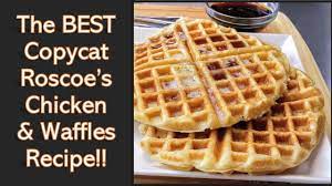 Our 40+ years of serving up delicious soul food has made roscoe's an la institution. How To Make The Best Roscoe S Chicken And Waffles Waffle Recipe Please Excuse The Audio Levels Youtube