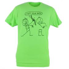 I Got Your Back Stick Figure Drawing Neon Green Fifth Sun Tshirt Shirt Men Women Unisex Fashion Tshirt Funny T Shirts Prints Funky T Shirt Design From