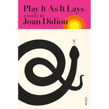 Play It As It Lays by Joan Didion