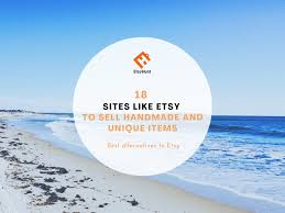 18 sites like etsy to sell handmade and