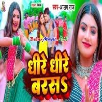 Dhire Dhire Barsa (Alam Raj) Mp3 Song Download -BiharMasti.IN