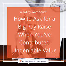 How To Ask For A Big Pay Raise When You