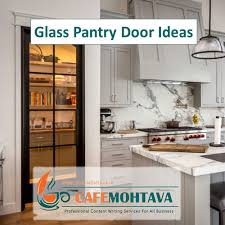 Glass Pantry Door Ideas Upgrade Your