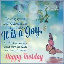 The secret of change is to focus all your energy, not on fighting the old, but on building the new. Tuesday Has Been Great Tuesday Quotes Good Morning Good Morning Tuesday Happy Tuesday Quotes