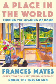 Meaning Of Home By Frances Mayes
