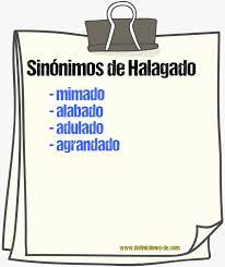 Sinónimos de «halagado»