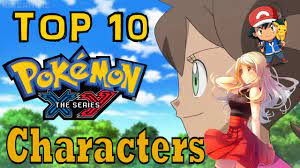 Top 10 Favorite Characters Of Pokemon X and Y Anime - YouTube
