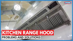 kitchen range hood problems and