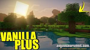 If i would have to make a vanilla style pack, i'd use the mods . Download Vanilla Plus Shader Mod For Minecraft 1 16 5 1 16 4 2minecraft Com