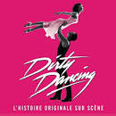 Dirty Dancing: L'Histoire Originale sur Scène