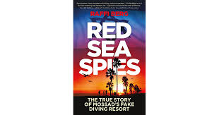 The red sea diving resort altyazılı fragman. Camila Books Through My Veins S Review Of Red Sea Spies The True Story Of Mossad S Fake Diving Resort