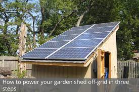 How To Power Your Garden Shed Off Grid