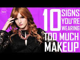10 signs you re wearing too much makeup