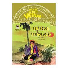 Truyện Cổ Tích Việt Nam - Sự Tich Trầu Cau (Tái bản) - Truyện cổ tích  Thương hiệu Đinh Tị