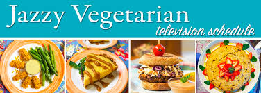 jazzy vegetarian television schedule