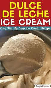 dulce de leche ice cream recipe for ice