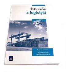 Zbiór zadań z logistyki Cz.1 Technik logistyk - 12042603222 - oficjalne  archiwum Allegro