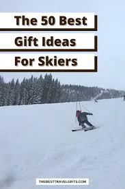 50 awesome ski gifts for skiers that