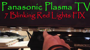 Panasonic Plasma Tv 7 Blinking Red Lights Fix