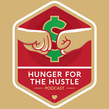 Hunger for the Hustle Podcast