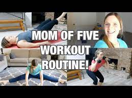 workout routine for a stay at home mom