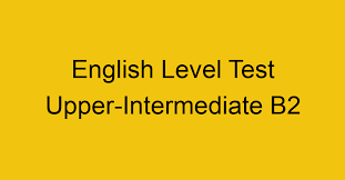 english level test upper interate b2