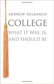 $67.86 (52 used & new offers) other formats: College What It Was Is And Should Be The William G Bowen Series 68 Delbanco Andrew 9780691158297 Amazon Com Books