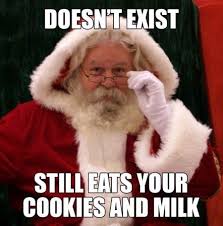 Well its maybe verry veeerryyy dump cuz i was sick this day. 25 Santa Memes That Ll Surely Make You Laugh This Christmas Sayingimages Com