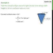 Maybe you would like to learn more about one of these? Example 4 Find Curved Surface Area Of A Right Circular