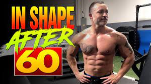 men over 60 can get into shape