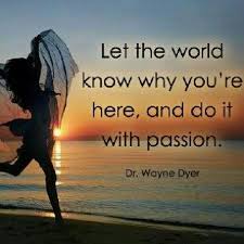 Dr. Wayne Dyer quote; Let the world know why you are here! | Best ... via Relatably.com