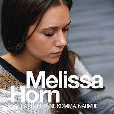 Melissa horn is known for her work on the door (2012), the world of holly woodlands (2011) and the weird al show (1997). Lat Du Henne Komma Narmre Von Melissa Horn Napster