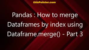 by index using dataframe merge