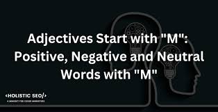 adjectives start with m positive