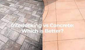 Interlocking Vs Concrete Which Is