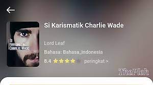 Kini telah tersedia novel si karismatik charlie wade bab 21 bahasa indonesia. Si Karismatik Charlie Wade Pdf Download Id Lif Co Id