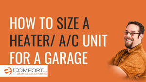 Ultimately, the size of your garage should determine the required heating wattage of the unit you choose. How To Size A Garage Unit Heater Sizing Calculator Youtube