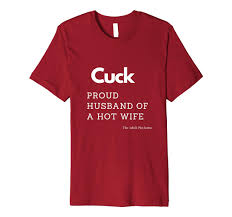 Amazon.com: Cuck - Proud Husband of a Hot Wife - Premium T-shirt : ביגוד,  נעליים ותכשיטים