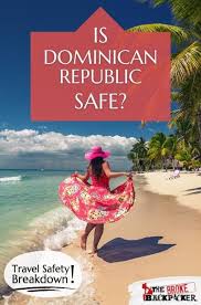 is dominican republic safe to visit