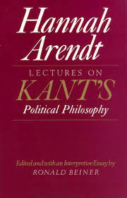 About the portable hannah arendt. Lectures On Kant S Political Philosophy Arendt Beiner