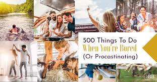 500 things to do when bored the