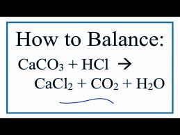 How To Balance Caco3 Hcl Cacl2
