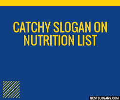 100 catchy on nutrition slogans 2023