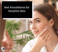 5 best foundations for sensitive skin