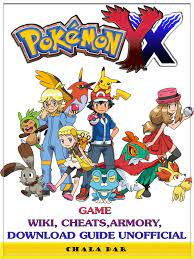 Pokemon XY Game Wiki, Cheats, Armory, Download Guide Unofficial eBook by  Chala Dar - 9781365637223