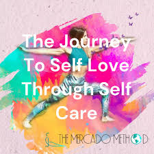 The Journey To Self Love Through Self Care