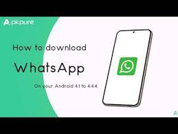install whatsapp on android 4 1 to 4 4 4