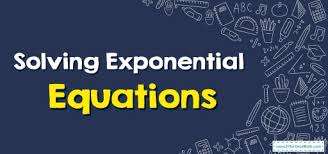 How To Solve Exponential Equations