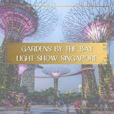 gardens by the bay light show tips